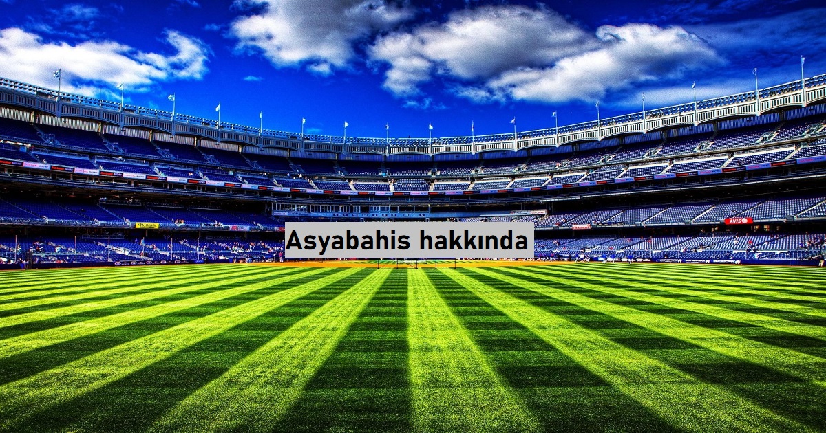 Asyabahis hakkında